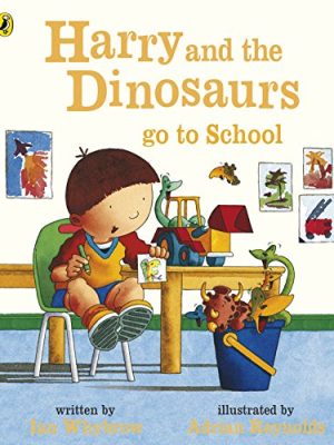 Harry and the Dinosaurs 8: Harry and The Dinosaurs Go to School