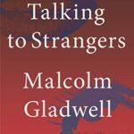 ORANGE SPINE: Talking to Strangers: What We Should Know About The People We Don’t Know