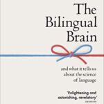 The Bilingual Brain