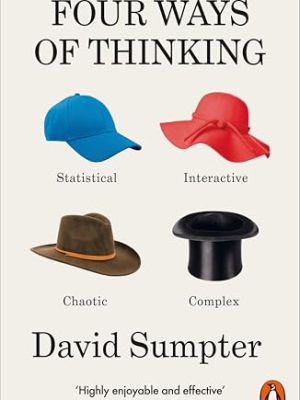 Four Ways Of Thinking: Statistical, Interactive, Chaotic And Complex