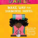 Make Way for Dyamonde Daniel