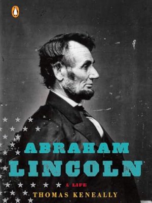 Abraham Lincoln: A Life