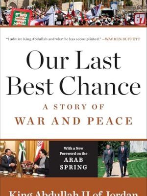 Our Last Best Chance : A Story of War and Peace