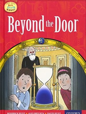 Read With Biff, Chip and Kipper: Level 11 First Chapter Books: Beyond the Door