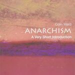 Very Short Introductions: Anarchism