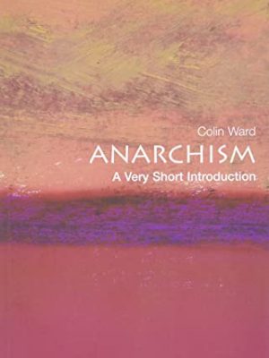 Very Short Introductions: Anarchism