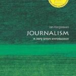 Very Short Introductions: Journalism