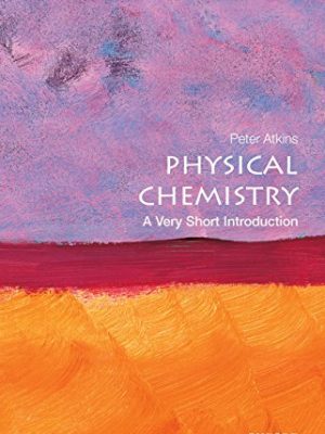 Very Short Introductions: Physical Chemistry