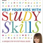 Help Your Kids With: Study Skills a Unique Stepbystep Visual Guide