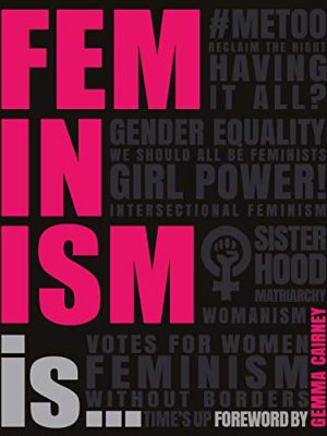 Feminism Is...