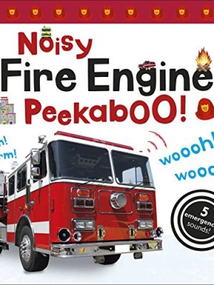 Noisy Peekaboo!: Noisy Fire Engine Peekaboo!