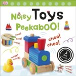 Noisy Peekaboo!: Noisy Toys Peekaboo!