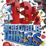 131/2  Incredible Things You Need to Know About Everything