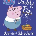 Peppa Pig: Daddy Pig's Words of Wisdom