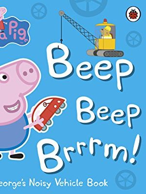 Peppa Pig: Beep Beep Brrrm!