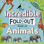 The Incredible Fold-Out Book of Animals
