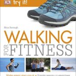 Walking For Fitness: Make every step count
