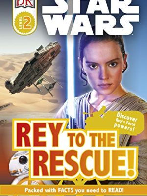 DK Readers 2: Star Wars Rey to The Rescue!