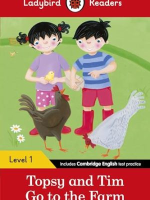 Ladybird Readers Level 1 - Topsy and Tim - Go to the Farm (ELT Graded Reader)