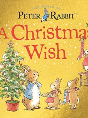 Peter Rabbit Tales: a Christmas Wish