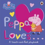Peppa Pig: A Touch-and-feel Playbook