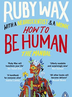 How to Be Human: The Manual