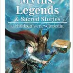 Children's Encyclopedias: Myths and Legends