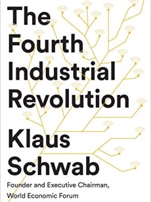 The Fourth Industrial Revolution