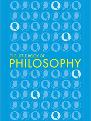Big Ideas: The Little Book of Philosophy