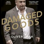 Damaged Goods : The Rise and Fall of Sir Philip Green - The Sunday Times Bestseller