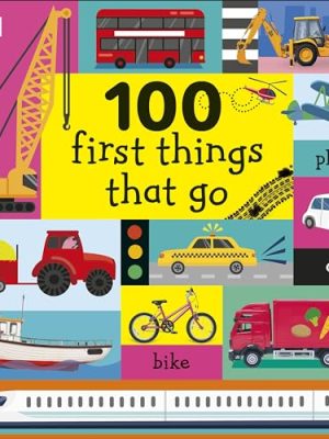 Early Learning: 100 First Things That Go