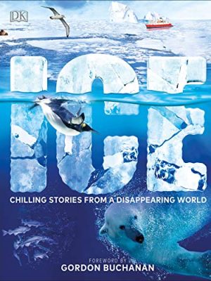 Ice: Chilling Stories from a Disappearing World