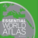Essential World Atlas: The comprehensive companion to our planet