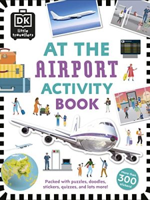 DK Activity Book: At The Airport Activity Book