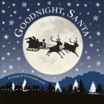 Early Learning: Goodnight,Santa: a Magical Christmas Story