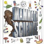 Mammoth Science: The Big Ideas That Explain Our World