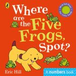 Spot: Where are The Five Frogs,Spot?