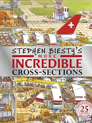 Stephen Biesty's More Incredible Cross-sections