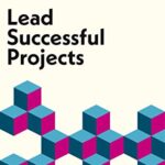 Lead Successful Projects