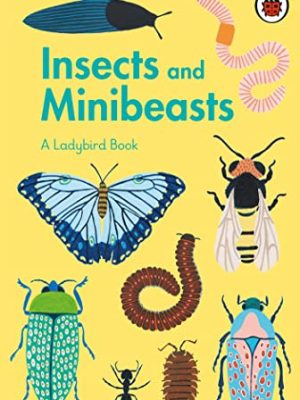 A Ladybird Book : Insects and Minibeasts