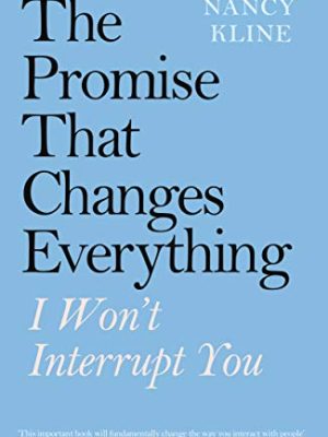 The Promise That Changes Everything : I Won't Interrupt You