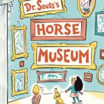 Dr. Seuss's Horse Museum