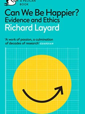 Can We Be Happier?: Evidence and Ethics