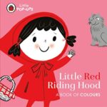 Little Pop-Ups : Little Red Riding Hood