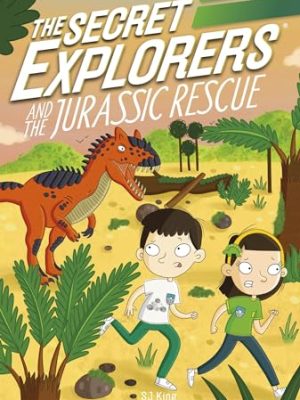 The Secret Explorers and The Jurassic Rescue