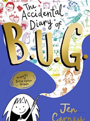 The Accidental Diary of B.U.G.