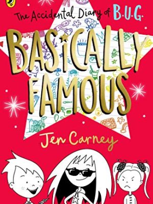The Accidental Diary of B.U.G.: Basically Famous