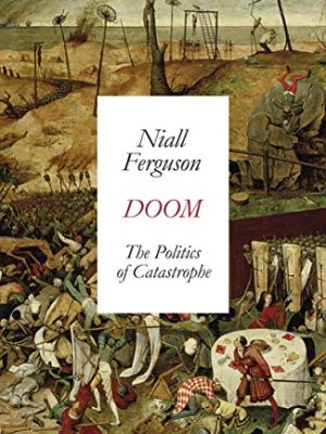 Doom : The Politics of Catastrophe
