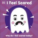 I Feel Scared : Why Do I Feel Scared Today?