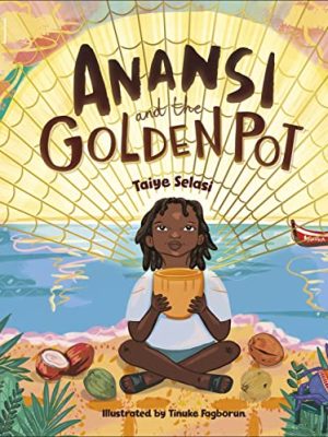 Anansi And The Golden Pot
